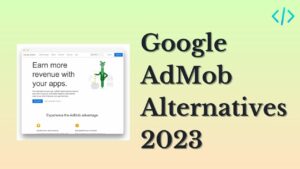 Google AdMob Alternatives